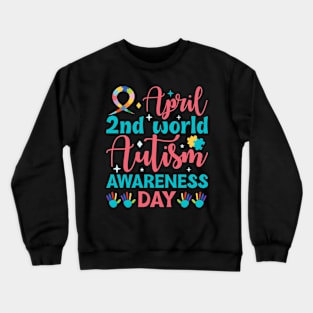 April 2nd autism awareness day Crewneck Sweatshirt